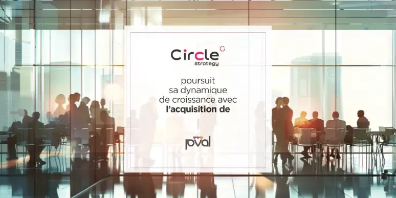 Circle Strategy acquiert un cabinet de transfo et promeut un partner à Paris